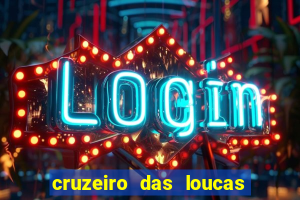 cruzeiro das loucas filme completo dublado superflix